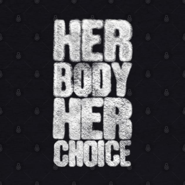 Her Body Her Choice by KnockDown